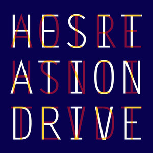 Hesitation Drive