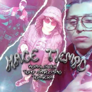 Hace tiempo (feat. Tonyarnechino, Tornnerr & Romalister)