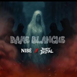 DAME BLANCHE (feat. NIBÉ) (Explicit)