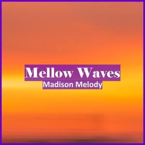 Mellow Waves