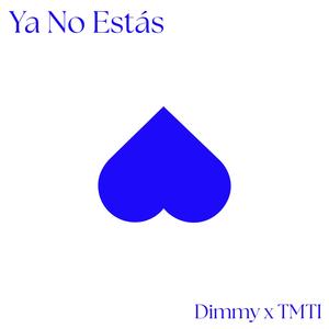 Ya No Estás (feat. TMTI)