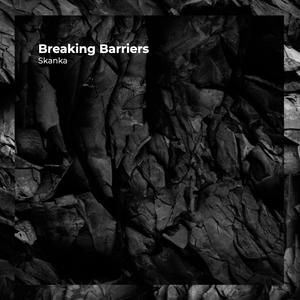 Breaking Barriers (Explicit)