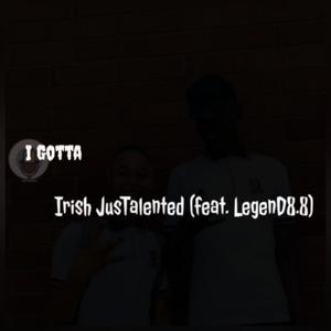 I Gotta (feat. LegenD8.8) [Explicit]