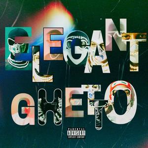 Elegant Ghetto (feat. JettBaby Dada) (Explicit)