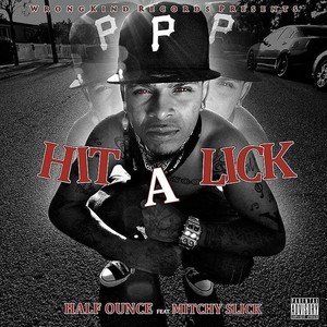 Hit a Lick (feat. Mitchy Slick) [Explicit]