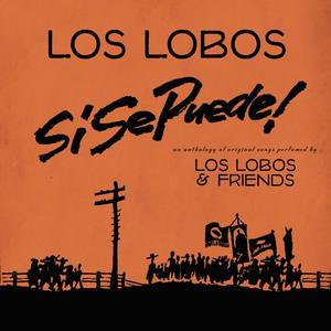 Si Se Puede!:  Los Lobos And Friends