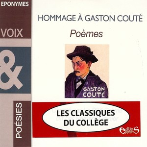 Hommage à gaston couté: Poèmes (Les classiques du collège)