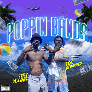 Poppin Bands (feat. Papi Young) [Explicit]