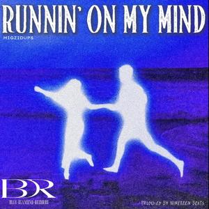 Runnin' On My Mind