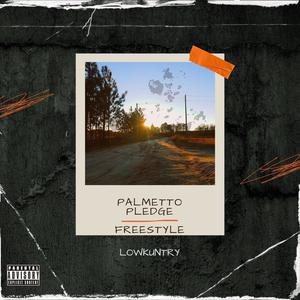 Palmetto Pledge (Freestyle) (Explicit)