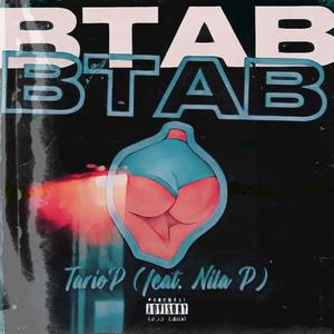 BTAB (feat. Nila P) (Explicit)