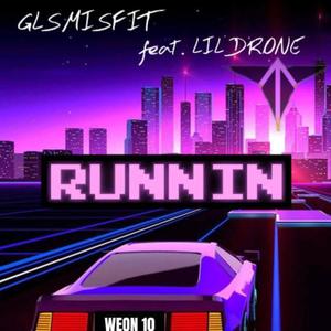 RUNNIN' (feat. Lil drone) [Explicit]