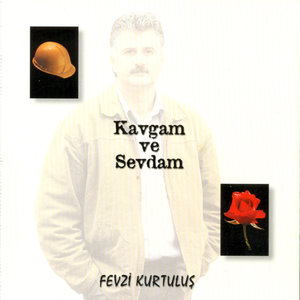 Kavgam Ve Sevdam