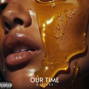 Our Time (Explicit)