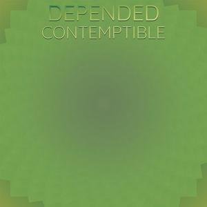 Depended Contemptible