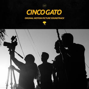 Cinco Gato (Original Motion Picture Soundtrack) [Explicit]