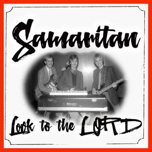 Samaritan - Look to the LORD