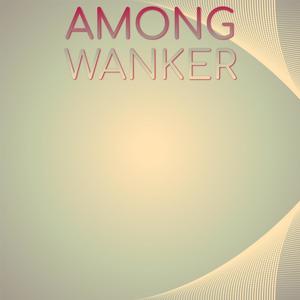 Among Wanker