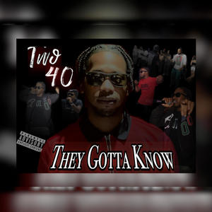 They Gotta Know (Explicit)