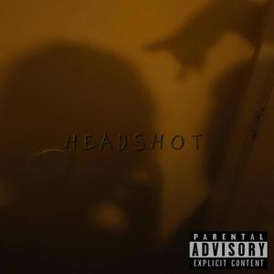 HEADSHOT (Explicit)