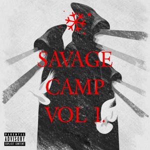 Savage Camp Vol 1. (Explicit)