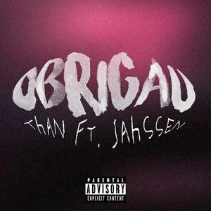 OBRIGAU (feat. Jahssen) (Explicit)