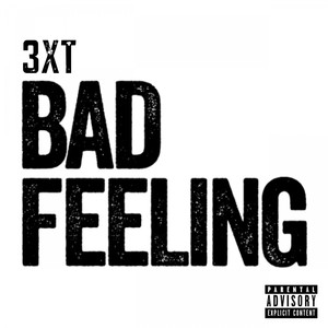 Bad Feeling (Explicit)