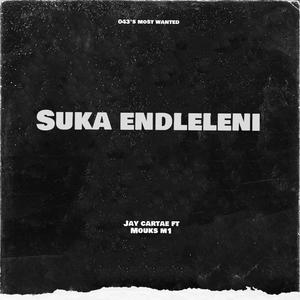 Suka Endleleni (feat. Mouks M1) [Explicit]