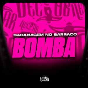Sacanagem no Barraco Bomba (Explicit)