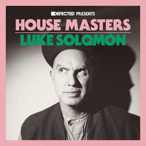 Defected Presents House Masters - Luke Solomon (Explicit)