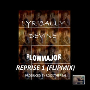 Lyrically Devine Reprise 1 (Flipmix|Explicit)