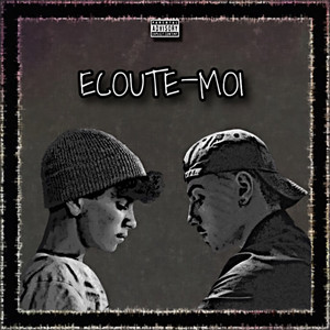 Ecoute-moi (Explicit)