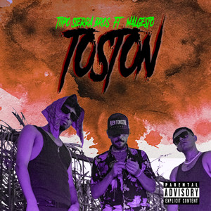 Toston (Explicit)