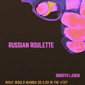 Russian Roulette (Explicit)