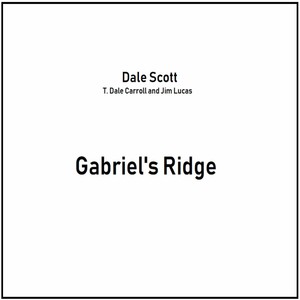 Gabriel's Ridge(feat. James Lucas & T Dale Carroll)