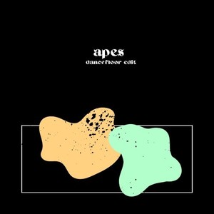 Apes (Danceloor Edit)
