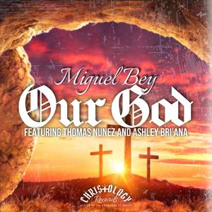 Our God (feat. Thomas Nunez & Ashley Bri'ana)