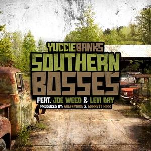 Southern Bosses (feat. Joe Weed & Levi Dry) (Explicit)