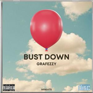 Bust Down (feat. Grafezzy) [Explicit]