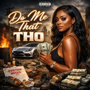 DO Me That Tho (Explicit)