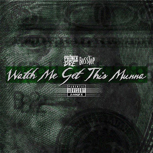 Watch Me Get This Munna (Explicit)
