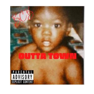 Outta Town (Explicit)