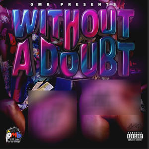 Without a Doubt (feat. Big Motion) (Explicit)