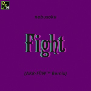 Fight -AKR-FITW REMIX