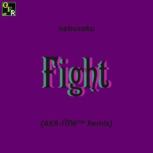 Fight (Akr-Fitw Remix|Explicit)