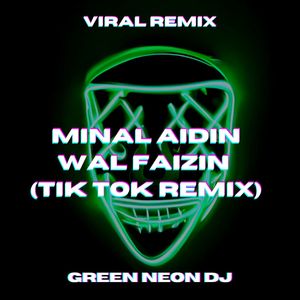 Minal Aidin Wal Faizin (Tik Tok) (Remix)