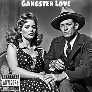 Gangster Love (Explicit)