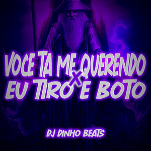 VOCÊ TA ME QUERENDO X EU TIRO E BOTO (Explicit)