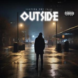 Outside (feat. KME J4zzz) [Explicit]