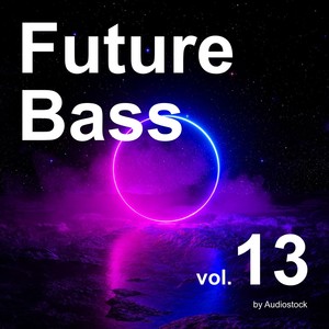 Future Bass, Vol. 13 -Instrumental BGM- by Audiostock